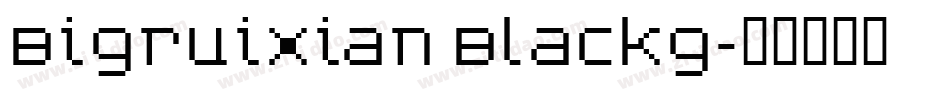 Bigruixian Blackg字体转换